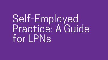 Self-Employed Practice: A Guide for LPNs