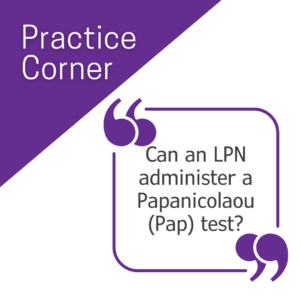 Can an LPN administer a Papanicolaou (Pap) test?